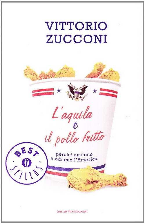 L'aquila e il pollo fritto: perché amiamo e odiamo l'America